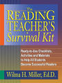The Reading Teacher's Survival Kit: Ready-to-Use Checklists, Activities and Materials to Help All Students Become Successful Readers / Edition 1