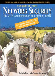 Title: Network Security: Private Communication in a Public World / Edition 2, Author: Charlie Kaufman