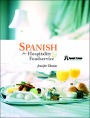 Spanish for Hospitality and Foodservice / Edition 1