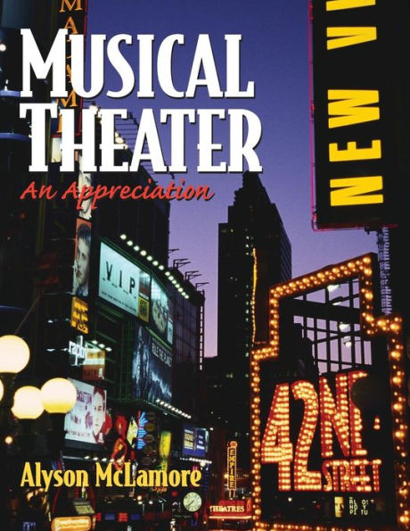 Musical Theater: An Appreciation / Edition 1
