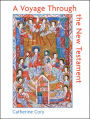 A Voyage Through the New Testament / Edition 1