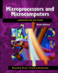 Title: Microprocessors and Microcomputers: Hardware and Software / Edition 6, Author: Ronald J. Tocci