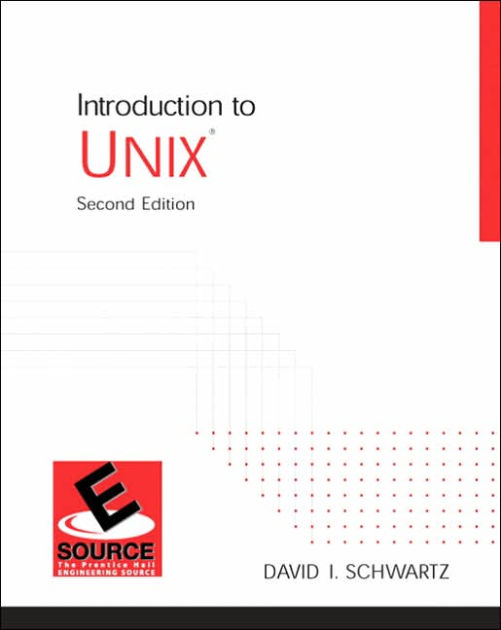 Introduction To UNIX / Edition 2 By David I. Schwartz | 9780130613080 ...