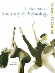 Fundamentals of Anatomy & Physiology / Edition 6