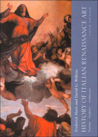 Title: The History of Italian Renaissance Art: Painting, Sculpture and Architecture / Edition 5, Author: Frederick Hartt