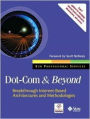 Dot-Com and Beyond : Breakthrough Internet-Based Architectures and Methodologies