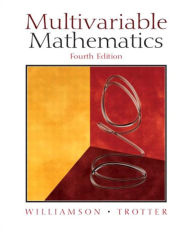 Title: Multivariable Mathematics / Edition 4, Author: Richard Williamson