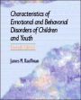 Characteristics of Emotional and Behavioral Disorders of Children and Youth / Edition 7