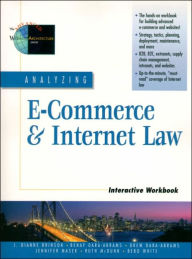 Analyzing E-Commerce and Internet Law Interactive Workbook / Edition 1