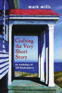 Crafting the Very Short Story: An Anthology of 100 Masterpieces / Edition 1