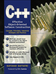 Title: C++:Effective Object-Oriented Software Construction: Concepts, Practices, Industrial Strategies and Practices / Edition 2, Author: Kayshav Dattatri