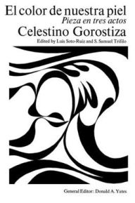 Title: El color de nuestra piel / Edition 1, Author: Gorostiza