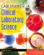 Case Studies in Clinical Laboratory Science / Edition 1