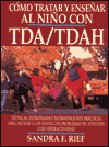 Como Tratar y Ensenar al Nino Con Tda/Tdah