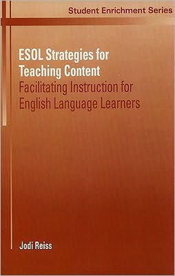 ESOL Strategies For Teaching Content Facilitating Instruction English Language Learners ESOL Strategies For Teaching Content Facilitating Instruction English Language Learners