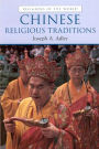 Chinese Religious Traditions / Edition 1