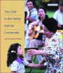 Child in the Family and the Community / Edition 3
