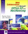 Web Collaboration Using Office XP and NetMeeting / Edition 1
