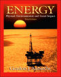 Energy: Physical, Environmental, and Social Impact / Edition 3
