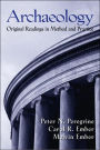 Archaeology: Original Readings in Method and Practice / Edition 1