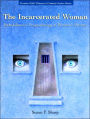 The Incarcerated Woman: Rehabilative Programming in Women's Prisons / Edition 1