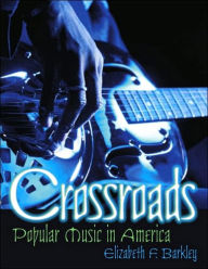 Crossroads: Popular Music in America / Edition 1
