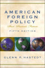 American Foreign Policy: Past, Present, Future / Edition 5