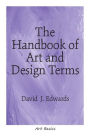 The Handbook of Art and Design Terms / Edition 1