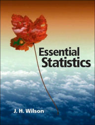 Title: Essential Statistics / Edition 1, Author: Janie H. Wilson Ph.D.