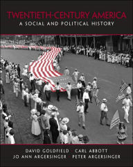 20th Century America: A Social and Political History / Edition 1