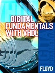 Digital Fundamentals with VHDL / Edition 1