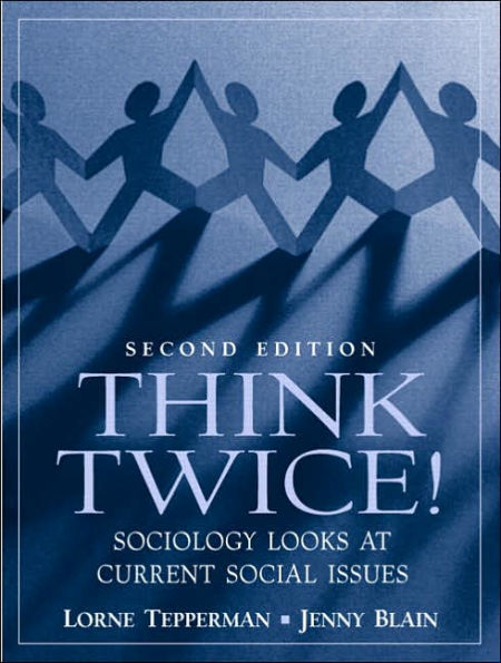 Think Twice! Sociology Looks at Current Social Issues / Edition 2