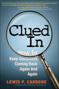 Clued In: How to Keep Customers Coming Back Again and Again