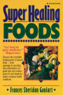 Super Healing Foods: Discover the Incredible Healing Power of Natural Foods