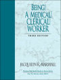Being a Medical Clerical Worker (Prentice Hall Health Medical Clerical Series) / Edition 3