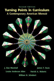 Turning Points in Curriculum: A Contemporary American Memoir / Edition 2
