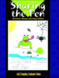 Sharing the Pen: Interactive Writing with Young Children / Edition 1