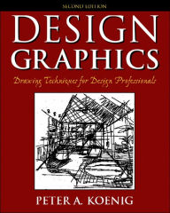 Design Graphics: Drawing Techniques for Design Professionals / Edition 2