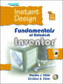 Instant Design: Fundamentals of Autodesk Inventor 7 / Edition 1