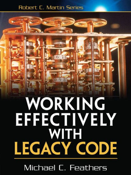 Working Effectively with Legacy Code / Edition 1