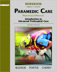 Brady Paramedic Care: Principles and Practice: Introduction to Advanced Prehospital Care / Edition 2