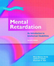 Title: Mental Retardation: An Introduction to Intellectual Disability / Edition 7, Author: Mary Beirne-Smith