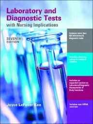 Laboratory and Diagnostic Tests with Nursing Implications (Seventh Edition) / Edition 7