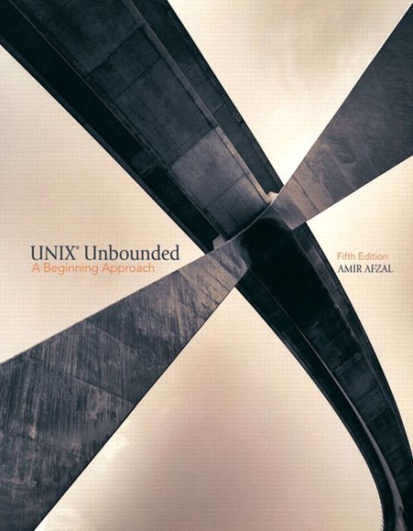 UNIX Unbounded: A Beginning Approach / Edition 5