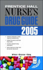 Prentice Hall Nurse's Drug Guide 2005 / Edition 1