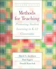 Methods for Teaching: Promoting Student Learning in K-12 Classrooms / Edition 7