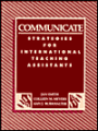 Communicate: Strategies for International Teaching Assistants / Edition 1