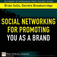 Title: Social Networking for Promoting YOU as a Brand, Author: Brian Solis