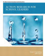 Action Research for School Leaders / Edition 1