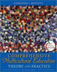 Comprehensive Multicultural Education: Theory and Practice (with MyEducationLab) / Edition 7